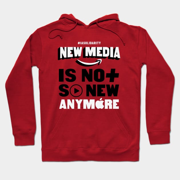 IATSE - New media is not so new anymore Hoodie by thedustyshelves